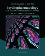 Psychopharmacology for Mental Health Professionals: An Integrative Approach 2nd Edition by R. Elliott Ingersoll/Carl F. Rak