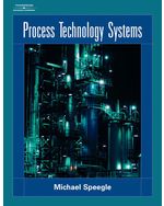 Process Technology Systems 1st Edition by Michael Speegle
