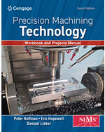 Student Workbook and Project Manual for Hoffman/Hopewell's Precision Machining Technology 4th Edition by Peter J. Hoffman/Eric S. Hopewell