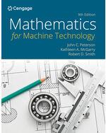 Mathematics for Machine Technology 9th Edition by John C. Peterson/Kathleen A. McGarry/Robert D. Smith