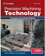 Precision Machining Technology, Cengage International Edition 4th Edition by Peter J. Hoffman/Eric S. Hopewell